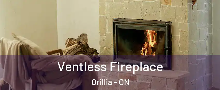 Ventless Fireplace Orillia - ON