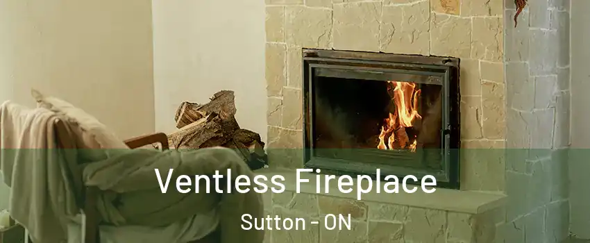  Ventless Fireplace Sutton - ON