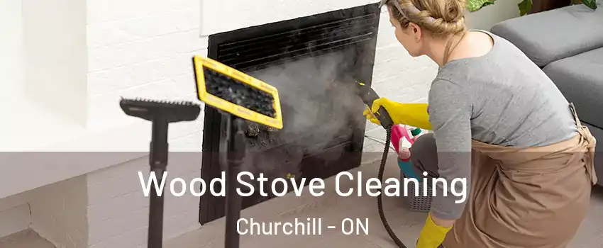 Wood Stove Cleaning Churchill - ON