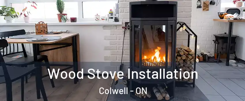 Wood Stove Installation Colwell - ON