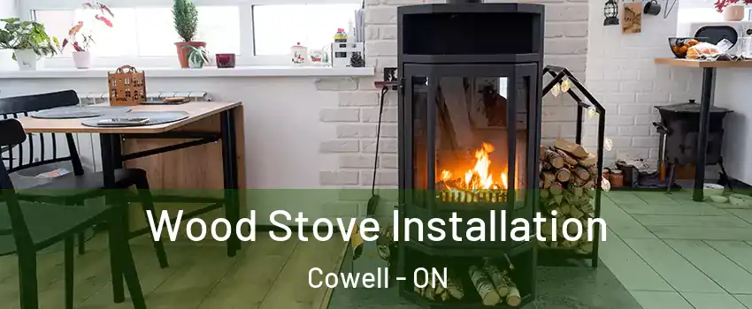  Wood Stove Installation Cowell - ON