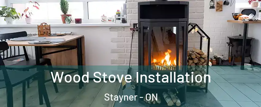 Wood Stove Installation Stayner - ON