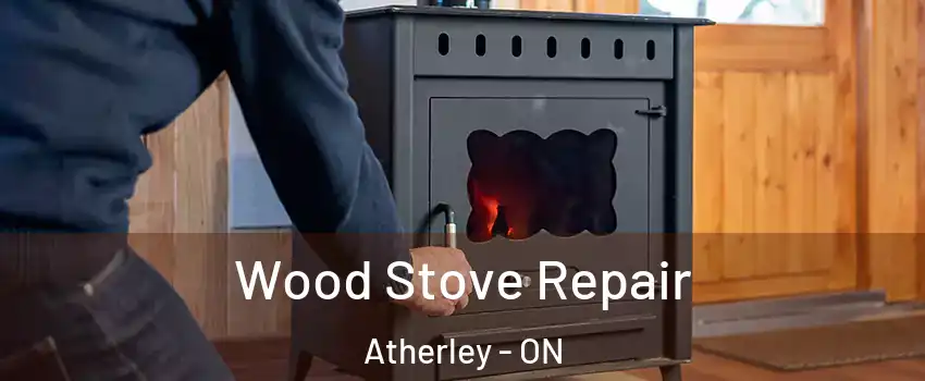  Wood Stove Repair Atherley - ON
